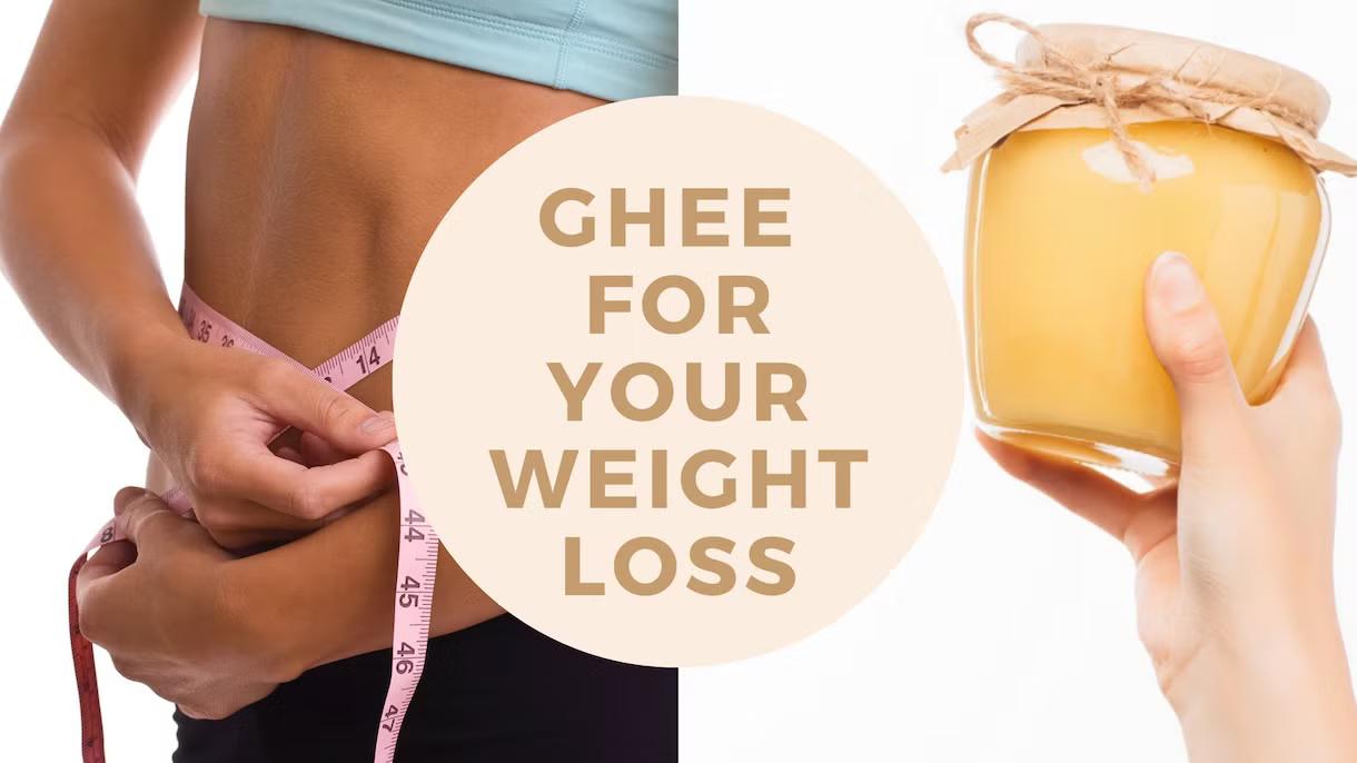 Ghee and Weight Loss