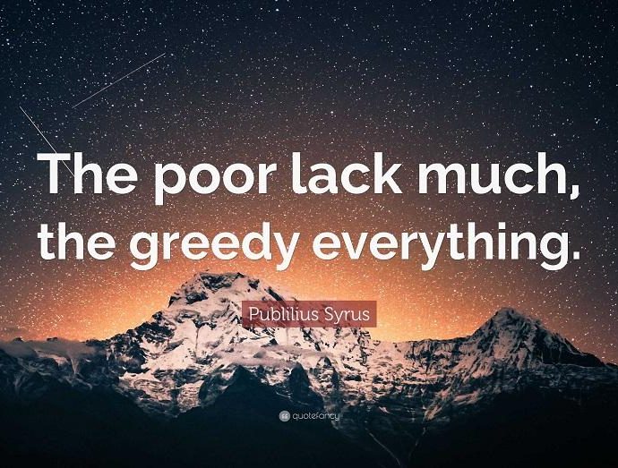 The Poor Person Lacks Many Things, The Greedy One, All