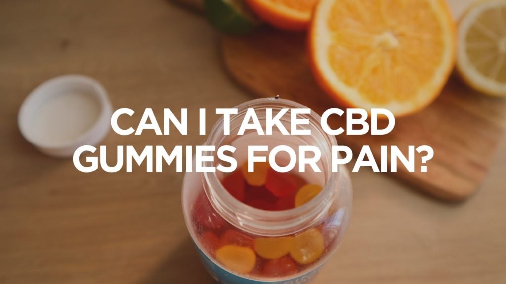 CBD Gummies for Pain